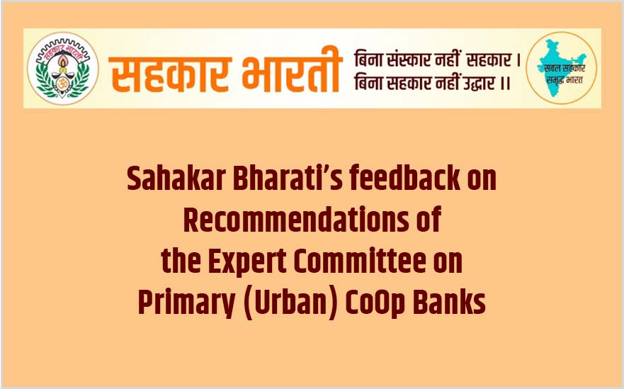 Sahakar Bharati’s feedback on Recommendations of the Expert Committee on Primary (Urban) CoOp Banks